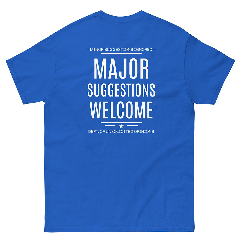 Thumbnail: Major Suggestions Welcome. Unisex classic tee. Back Letters.