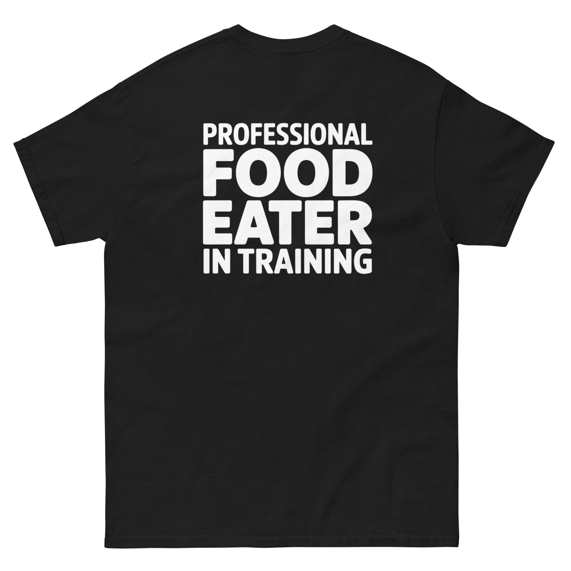 Professional Eater - Vicsdom™: Wisdom by Vic - Unisex classic tee. Back Letters.