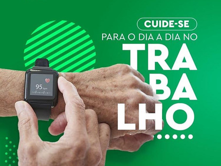 Cuide-se para o dia a dia no trabalho