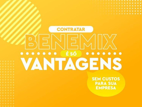 Contratar BENEMIX é só VANTAGENS