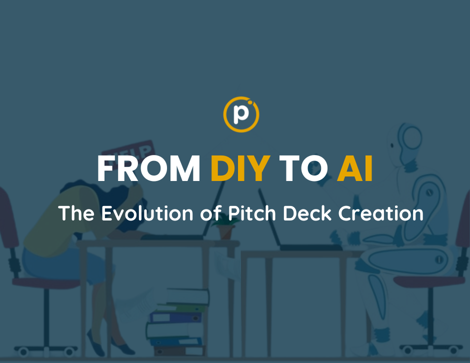From DIY to AI: The Evolution of Pitch Deck Creation