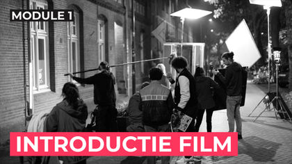 Module 1: Introductie Film