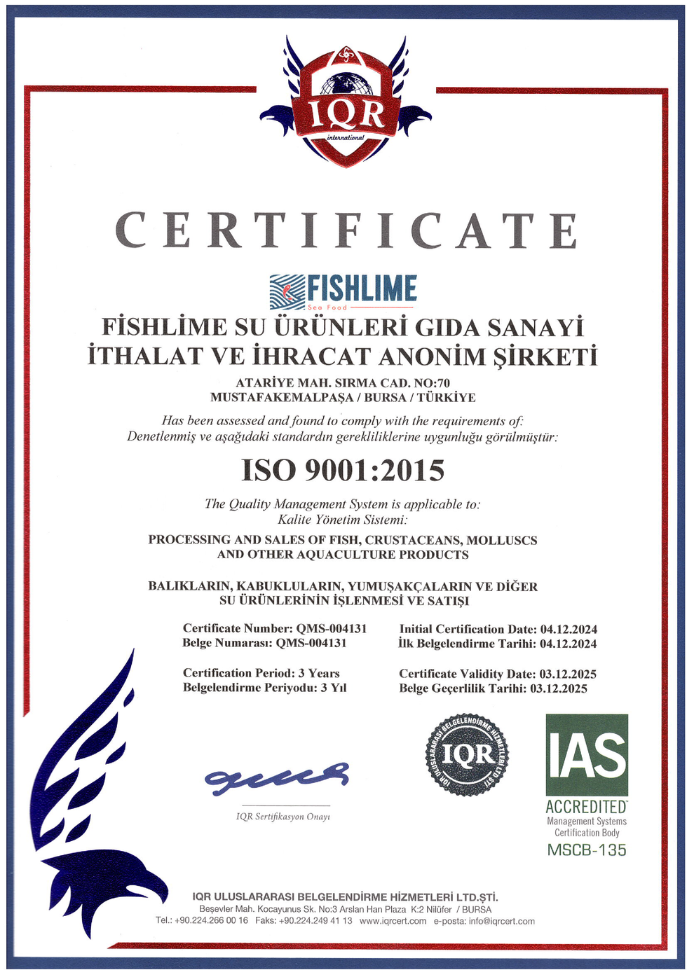 Fishlime Sea Food holds ISO 9001 for quality management, ISO 45001 for workplace safety, ISO 22000 for food safety, and ISO 14001 for environmental sustainability. These certifications reflect our dedication to excellence and global standards in seafood production.
