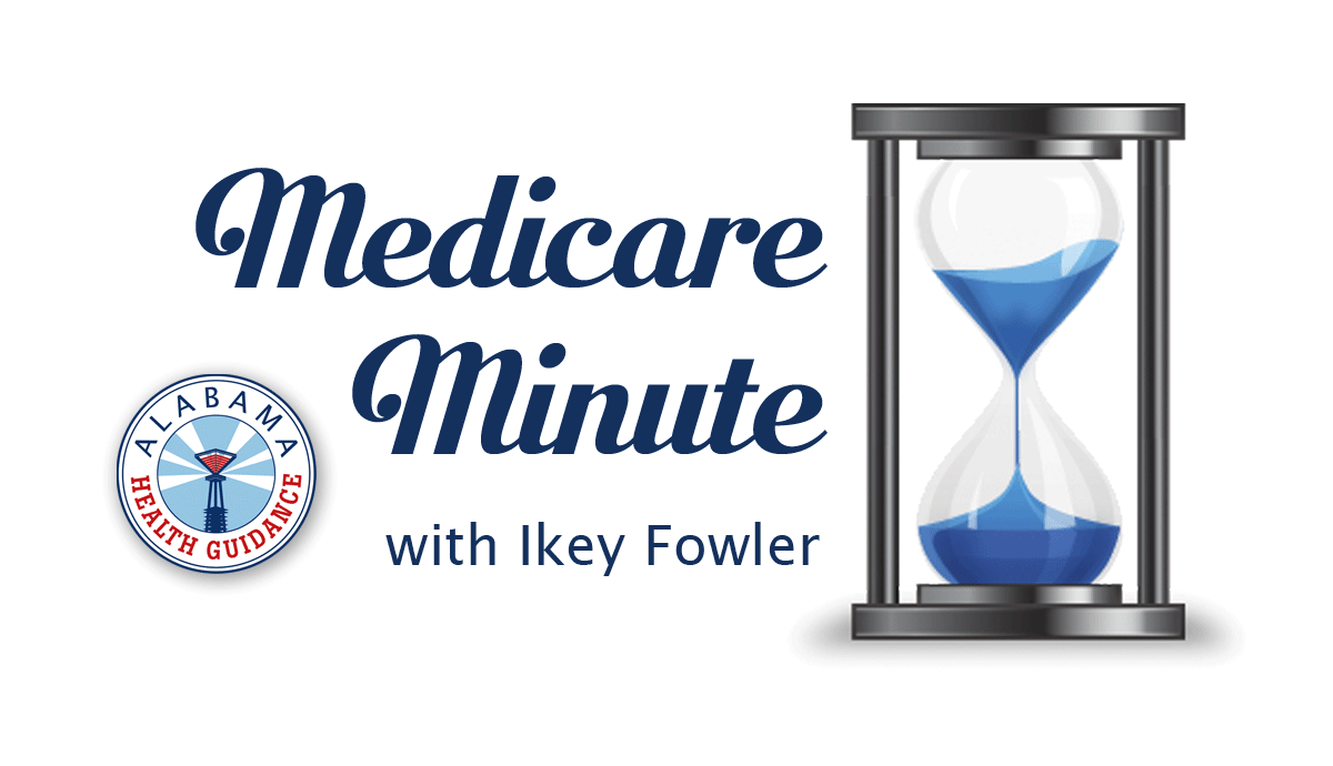 Medicare Minute with Ikey Fowler