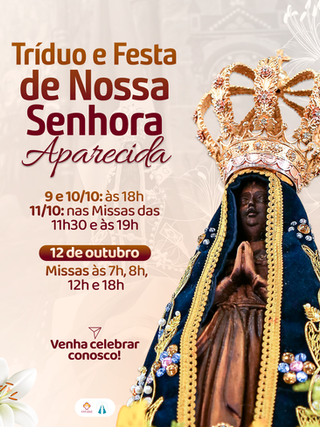 Nossa Senhora Aparecida nos chama para estar com Ela!