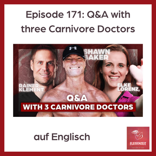 Q & A with three Carnivore Doctors: Dr. Shawn Baker, Dr. Elke Lorenz and Dr. Rainer Klement