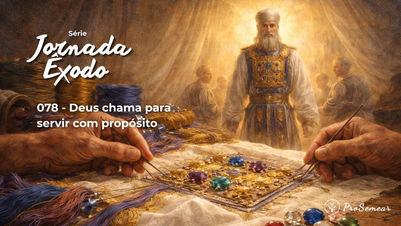 🙌🏻078. Deus chama para servir com propósito