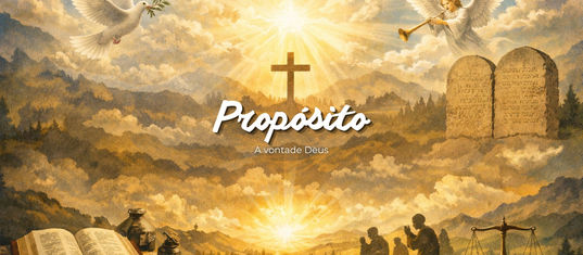 Propósito: a vontade de Deus