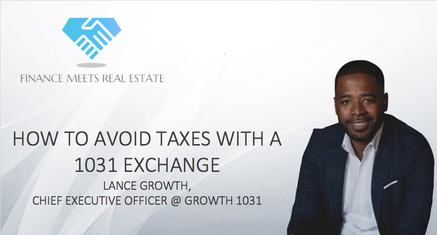 How To Avoid Taxes With A 1031 Exchange w/ Lance Growth