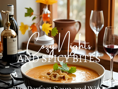 Cozy Nights & Spicy Bites: The Perfect Soup and Wine Pairing