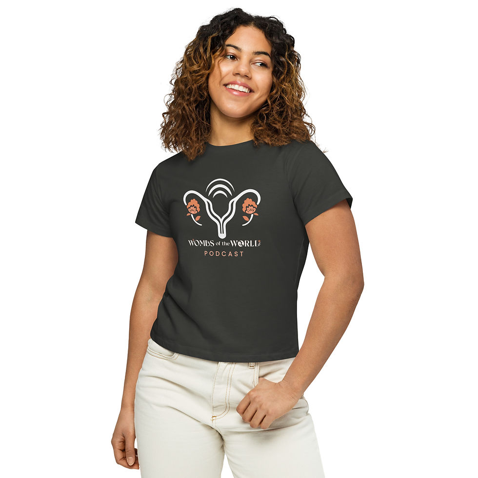 Thumbnail: Women's Wombs of the World Podcast T-Shirt