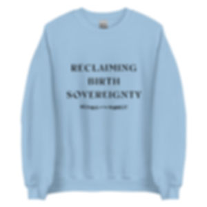 Reclaiming Birth Sovereignty Unisex Sweatshirt