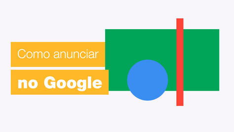 Guia Passo-a-Passo: Como Anunciar no Google