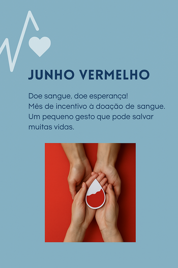 Junho Vermelho – Doação de Sangue: Um Gesto que Salva Vidas