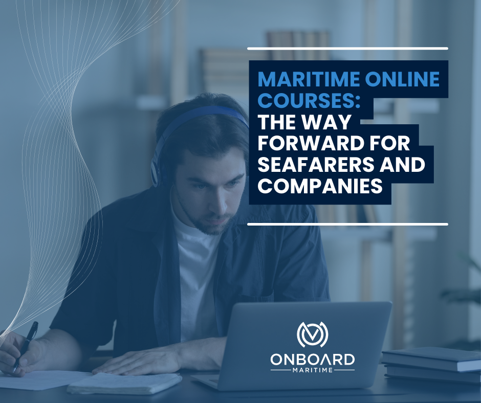 Maritime Online Courses - The Way Forward for Seafarers and Companies Blog Image