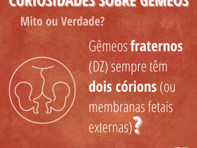 Gêmeos fraternos (DZ) sempre têm dois córions (ou membranas fetais externas)?