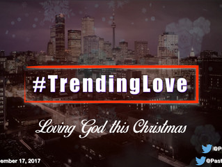 #Trending Love - Loving God this Christmas