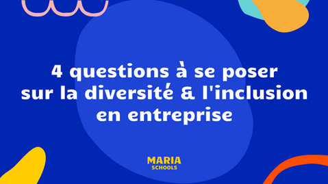 4 questions à se poser sur la diversité & l'inclusion en entreprise