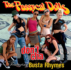 The Pussycat Dolls ft. Busta Rhymes Don't Cha.png