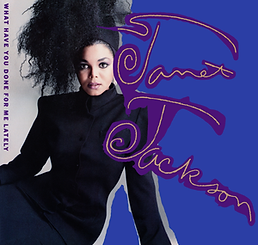 Janet Jackson What_Have_You_Done_For_Me_Lately.png
