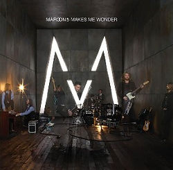 Maroon 5 Makes Me Wonder.jpg
