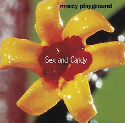 Marcy Playground Sex and Candy.jpg