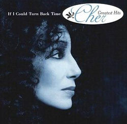 Cher If I Could Turn Back Time (Cher's Greatest Hits).jpg
