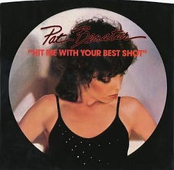 Pat Benatar Hit_Me_with_Your_Best_Shot.jpg