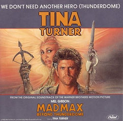 Tina Turner We Don't Need Another Hero (Thunderdome).jpg