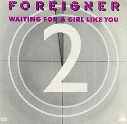 Foreigner Waiting for a Girl Like You.jpg