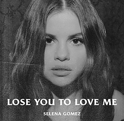 Selena Gomez Lose_You_to_Love_Me.png
