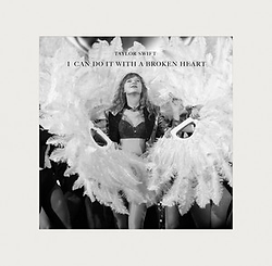 Taylor Swift I Can Do It With a Broken Heart.png