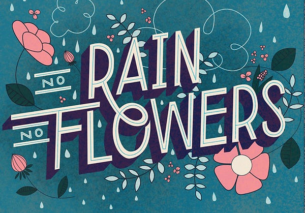no rain no flowers lettering Medium.jpeg