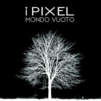 I Pixel - Mondo Vuoto - EP