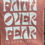 Thumbnail: Faith Over Fear Tee