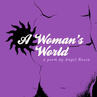 A WOMAN'S WORLD