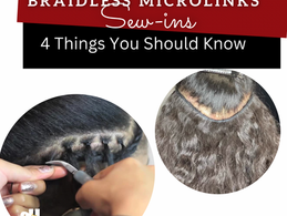 Braidless Microlinks Sew-ins: 4 Things You Should Know