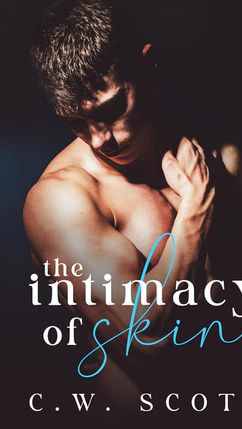 The Intimacy of Skin - C.W. Scott