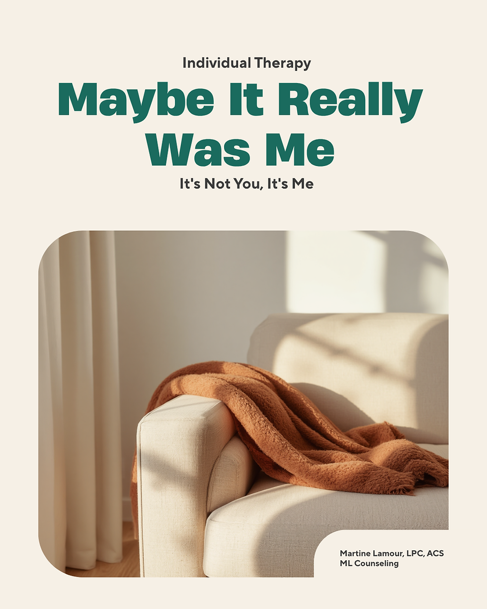 Maybe It Really Was Me