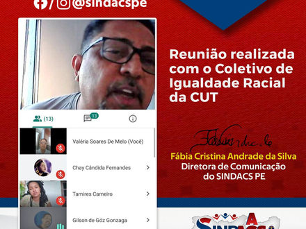 SINDACS PE realiza reunião online com o Coletivo de Igualdade Racial da CUT