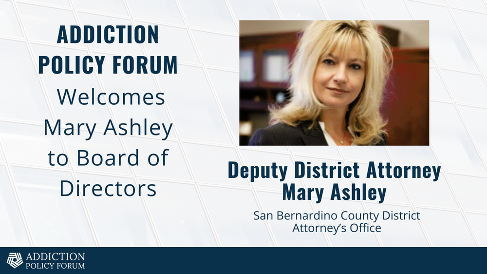 Addiction Policy Forum Deputy District Attorney Mary Ashley to