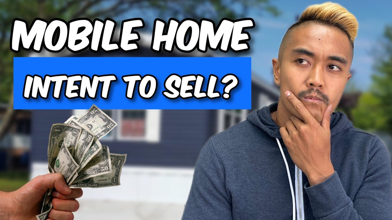 Understanding 'Intent to Sell' for Mobile Homes