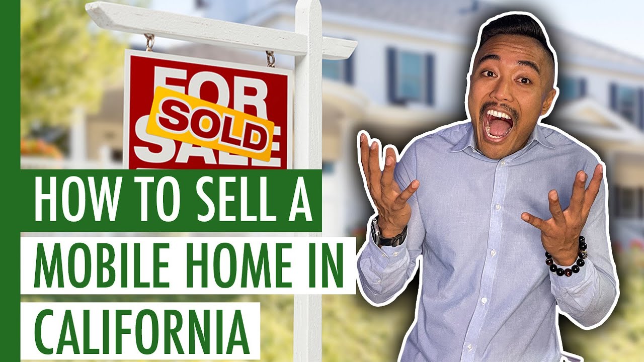 Guide to Selling Your Mobile Home in CA
