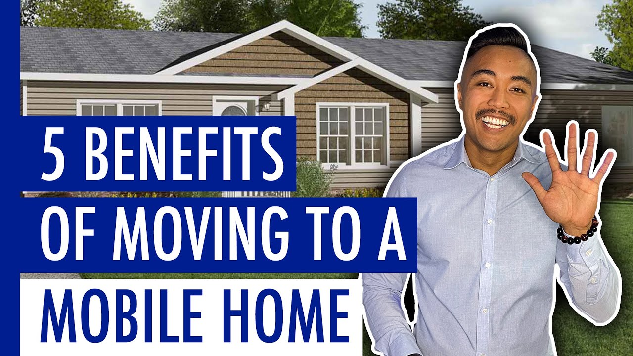 Discover the Top Benefits of Mobile Home Living