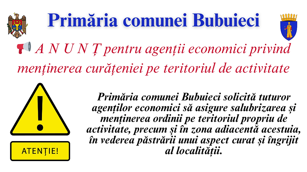 📢 A N U N Ț pentru agenții economici privind menținerea curățeniei pe teritoriul de activitate