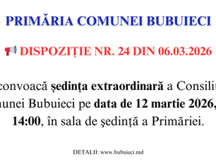 ANUNȚ Privind convocarea ședinței extraordinare a Consiliului comunei Bubuieci - 12 martie 2026, ora 14:00