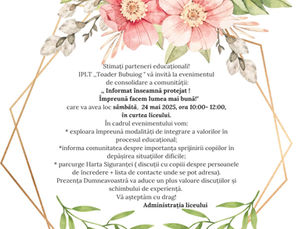 Evenimentului de Consolidare a Comunității:  ,,Informat înseamnă protejat! Împreună facem lumea mai bună!”