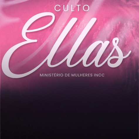 Culto Ellas não será realizado neste mês de junho
