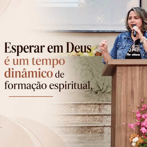 Enquanto espero o agir de Deus, Ele esta agindo em mim!
