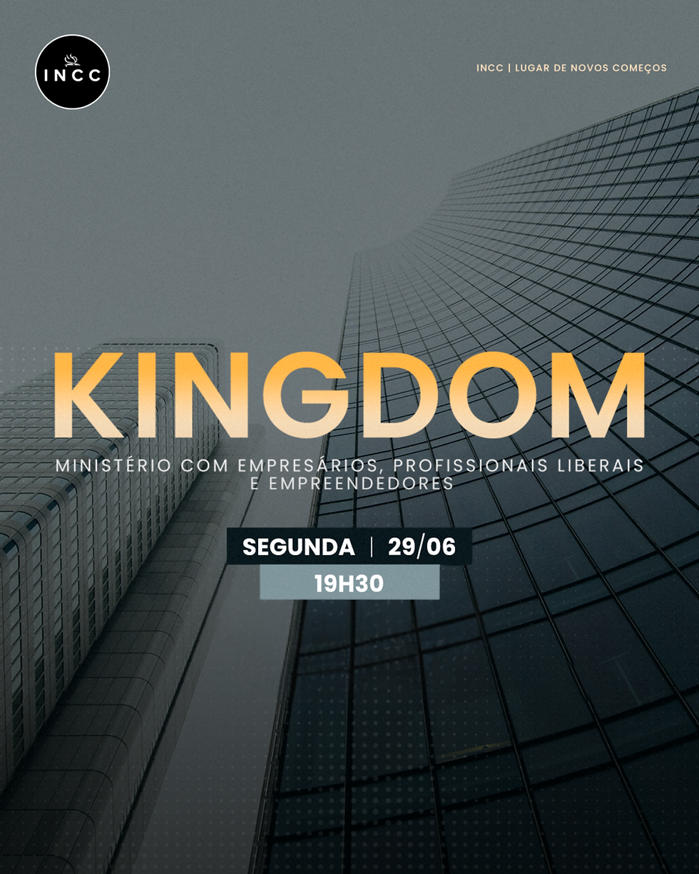 Kingdom reúne empresários, profissionais liberais e empreendedores nesta segunda-feira na INCC